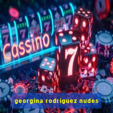 georgina rodriguez nudes